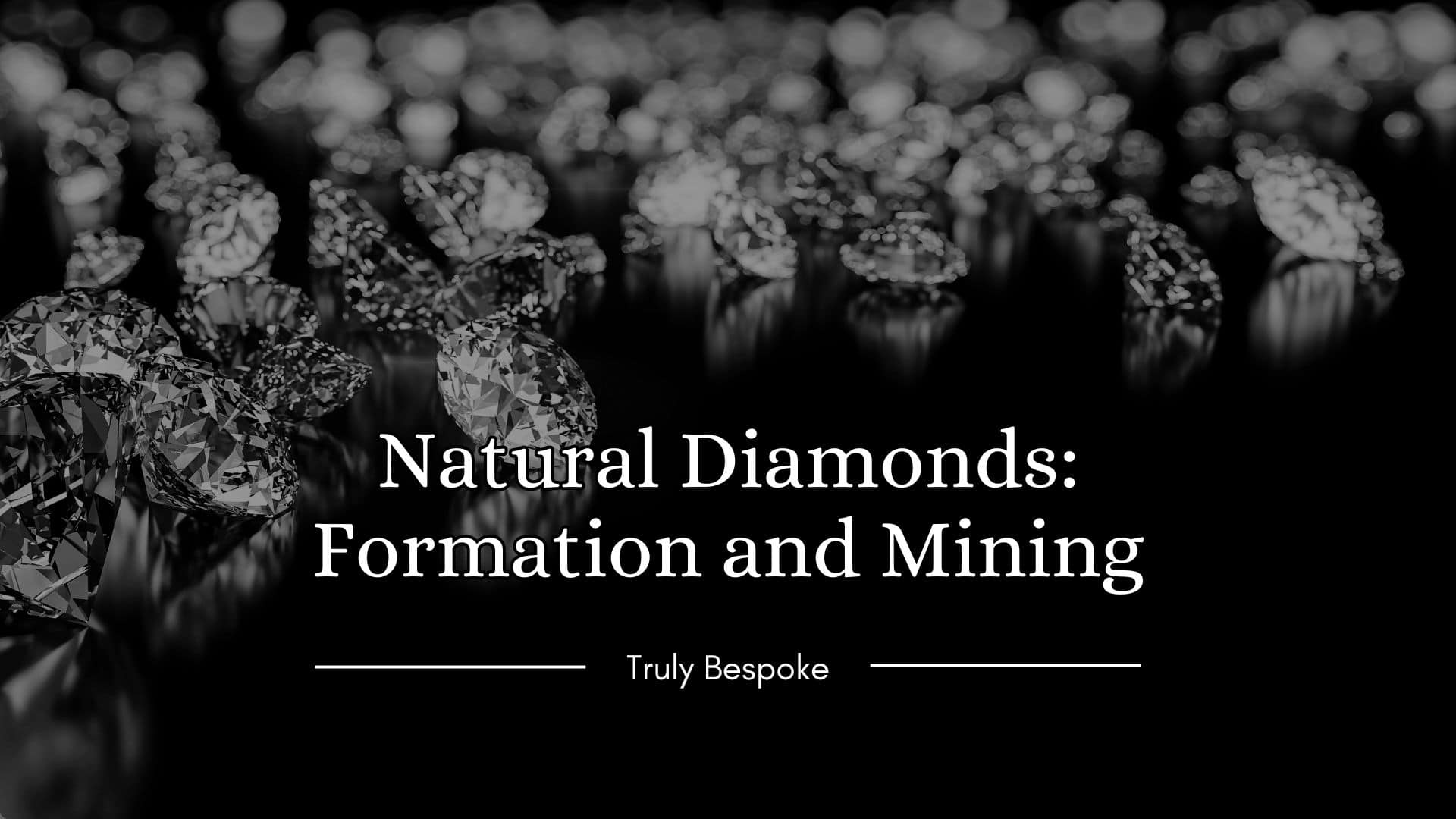Natural Diamonds: Formation and Mining